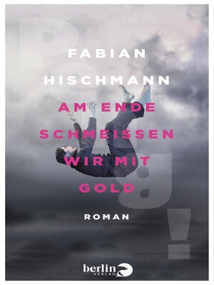 cover image of Am Ende schmeißen wir mit Gold